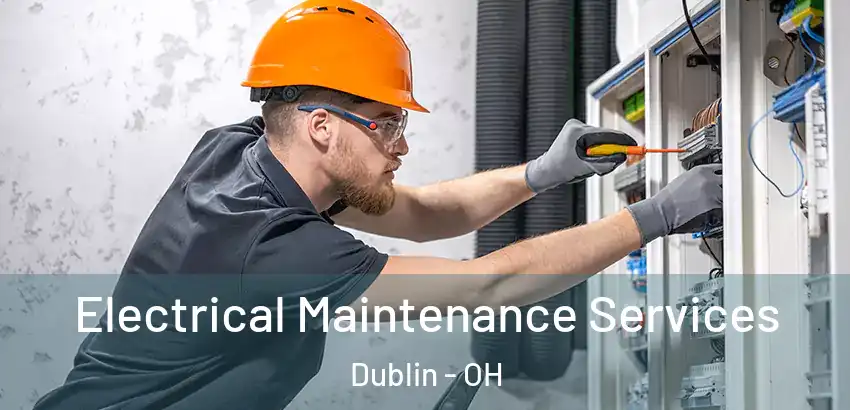  Electrical Maintenance Services Dublin - OH