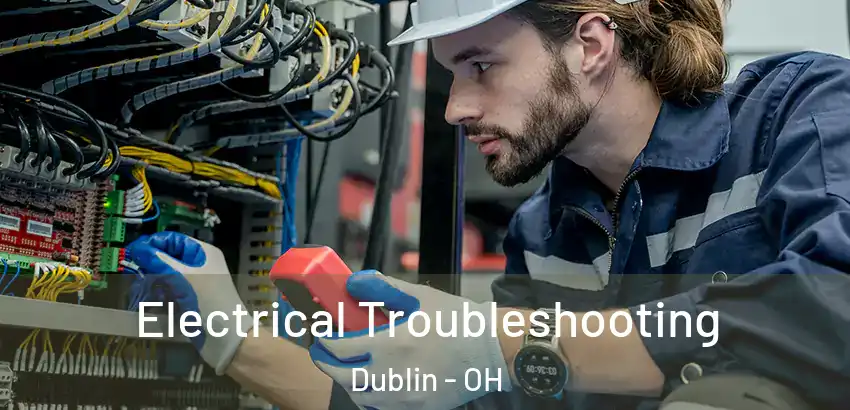  Electrical Troubleshooting Dublin - OH